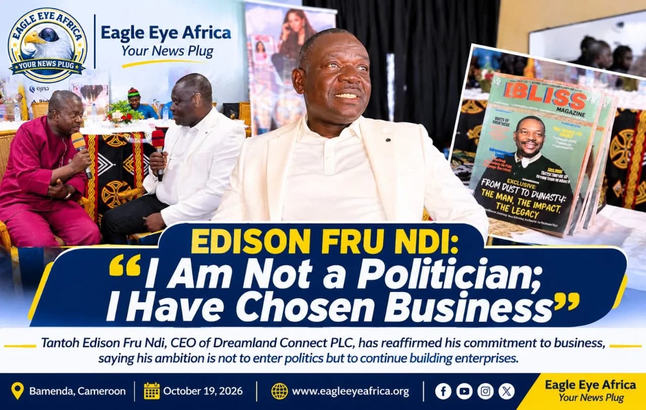 Edison Fru Ndi: “I Am Not a Politician; I Have Chosen Business”